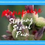 Living with and Overcoming Sexual Pain