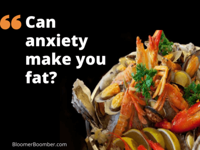 Can Anxiety Make You Fat?