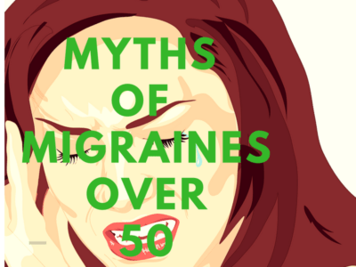 4 Myths About Migraines After 50