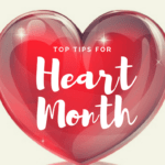 Top Tips to Make the Most of Heart Health Month