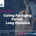 Caring for Aging Parents Long Distance