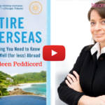How to Retire Overseas: Everything You Need to Know to Live Well — Kathleen Peddicord