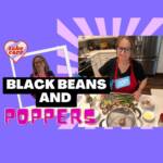 Mimi’s Black Beans and Poppers
