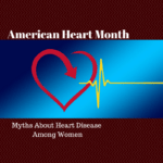 Myths About Heart Disease Among Women