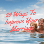 20 Ways to Improve Your Marriage