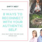 Reconnecting with Your Authentic, Wild Self Once the Kids Have Moved Out