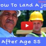 How To Land Jobs After 55