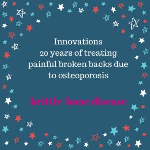 Innovations 20 years of treating painful broken backs due to osteoporosis