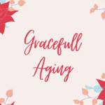 How the concept of ‘ageing gracefully’ is changing with modern times